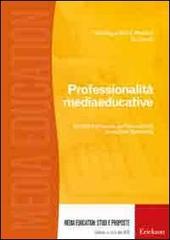 Professionalità mediaeducative. Modelli e proposte per l'educazione a i media in Germania di Teo Hug edito da Erickson