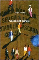 Goodnight Brindisi di Sergio Sabato edito da Giraldi Editore