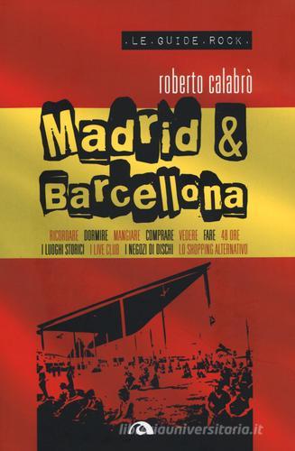 Madrid & Barcellona di Roberto Calabrò edito da Arcana