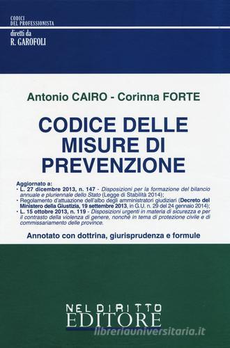 Codice delle misure di prevenzione di Antonio Cairo, Corinna Forte edito da Neldiritto Editore