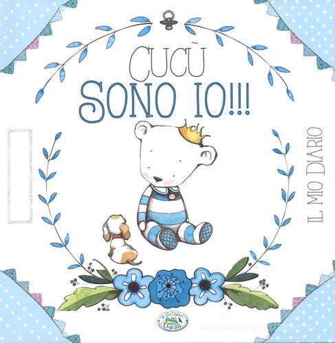 Cucù sono io!!! Il mio diario. Ediz. azzurra di Giulia Pianigiani edito da Edizioni del Baldo