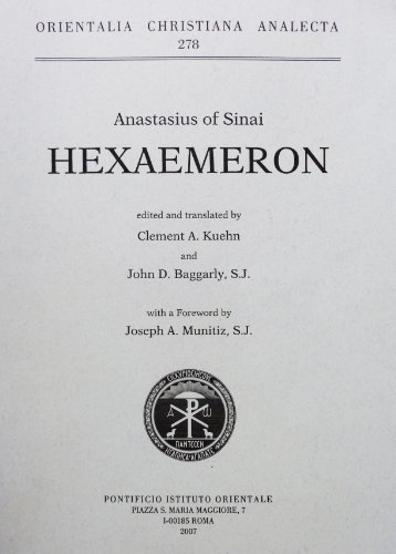 Anastasius of Sinai, Hexaemeron di Clement A. Kuehn, John D. Baggarly, Joseph A. Munitiz edito da Edizioni Orientalia Christiana