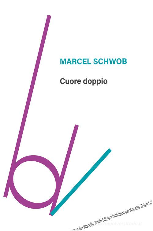 Cuore doppio di Marcel Schwob edito da Robin