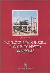Valutazione tecnologica e analisi di impatto ambientale di Grazia Gioé edito da Gangemi Editore