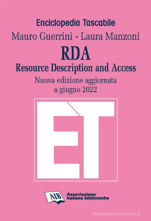 RDA. Resource Description and Access. Nuova ediz. di Mauro Guerrini, Lucia Sardo edito da AIB