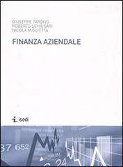 Finanza aziendale di Giuseppe Tardivo, Roberto Schiesari, Nicola Miglietta edito da ISEDI