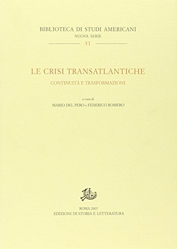 Le crisi transatlantiche. Continuità e trasformazioni edito da Storia e Letteratura