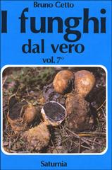 I funghi dal vero vol.7 di Bruno Cetto edito da Saturnia