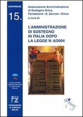 L' amministrazione di sostegno in Italia dopo la legge n. 6/2004 edito da Fondazione Emanuela Zancan