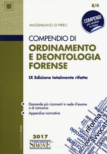 Compendio di ordinamento e deontologia forense di Massimiliano Di Pirro edito da Edizioni Giuridiche Simone