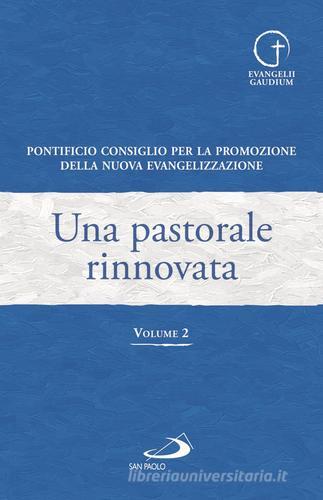 Una pastorale rinnovata vol.2 edito da San Paolo Edizioni