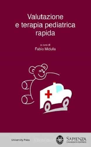 Valutazione e terapia pediatrica rapida edito da Università La Sapienza