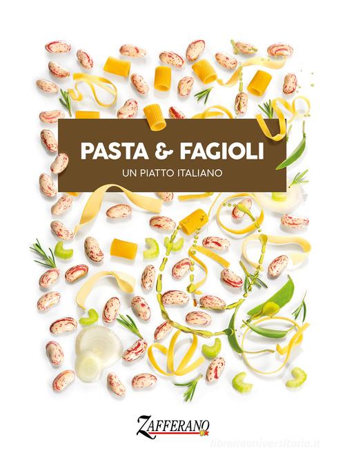 Pasta & fagioli. Un piatto italiano. Ediz. bilingue edito da Studioverde