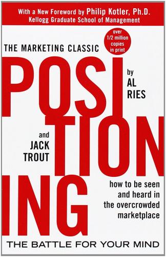 Positioning. The battle for your mind di Al Ries, Jack Trout edito da McGraw-Hill Education