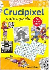 Crucipixel e altri giochi di Giorgio Di Vita edito da Giunti Junior