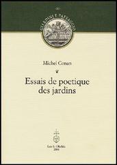 Essais de poetique des jardins di Michel Conan edito da Olschki