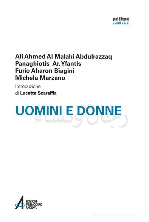 Uomini e donne di Al Malahi Abdulrazzaq, Panaghiotis Yfantis, Furio Aharon Biagini edito da EMP - Edizioni Messaggero Padova