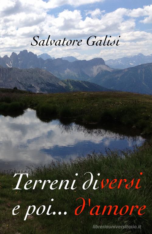 Terreni diversi e poi... d'amore di Salvatore Galisi edito da Youcanprint