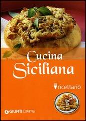 Cucina siciliana. Ricettario. Ediz. illustrata di Cinzia Codeluppi edito da Demetra