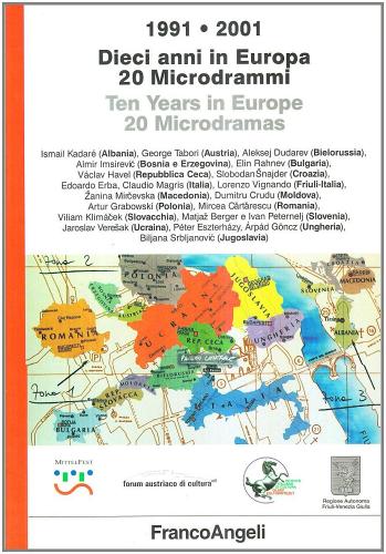 1991-2001. Dieci anni in Europa. 20 microdrammi - Ten years in Europe. 20 microdramas edito da Franco Angeli