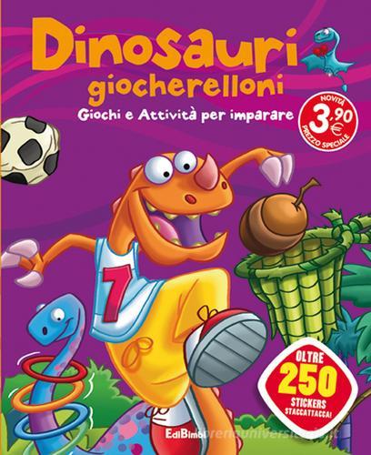 Dinosauri dispettosi. Dinoland. Con adesivi. Ediz. illustrata edito da Edibimbi