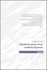 Quaderno sporco di un venditore di poesie di Angelo Coscia edito da Gruppo Albatros Il Filo