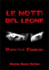 Le notti del leone di Gianluca Bondioli edito da Sacco