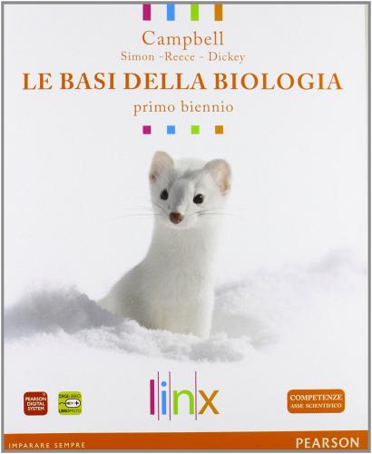 Le basi della biologia. Per il biennio delle Scuole superiori. Con espansione online di Campbell edito da Linx