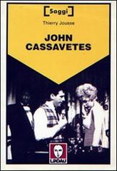 John Cassavetes di Thierry Jousse edito da Lindau