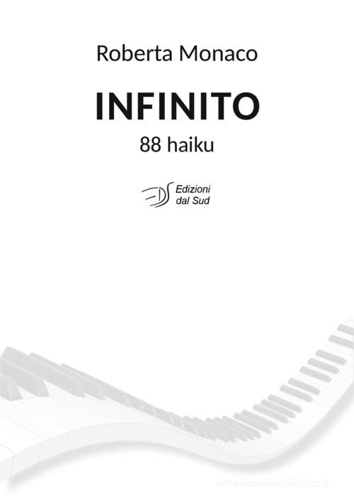 Infinito. 88 haiku di Roberta Monaco edito da Edizioni Dal Sud