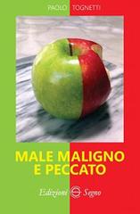 Male maligno e peccato di Paolo Tognetti edito da Edizioni Segno