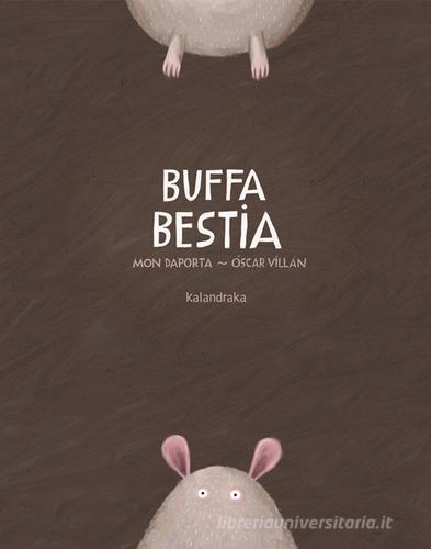 Buffa bestia di Mon Daporta, Óscar Villán edito da Kalandraka Italia