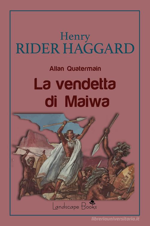 Libro La vendetta di Maiwa di Henry Rider Haggard Aurora di Landscape Books