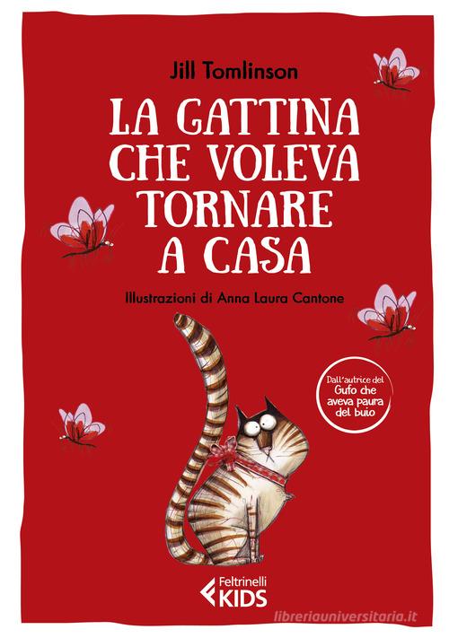 La gattina che voleva tornare a casa. Ediz. a colori di Jill Tomlinson edito da Feltrinelli