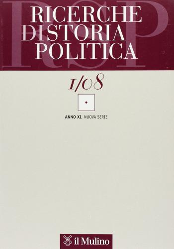 Ricerche di storia politica (2008) vol.1 edito da Il Mulino