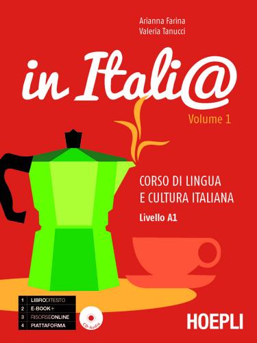 In Itali@. Livello A1. Corso di lingua e cultura italiana. Con CD Audio vol.1 di Arianna Farina, Valeria Tanucci edito da Hoepli