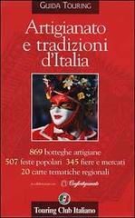 Artigianato e tradizioni d'Italia edito da Touring