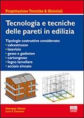 Tecnologia e tecniche delle pareti in edilizia di Giuseppe Albano, Luca Damiani edito da Maggioli Editore