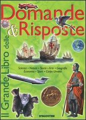 Il grande libro delle domande & risposte di Laura Tassi edito da De Agostini