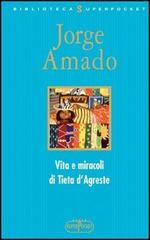 Vita e miracoli di Tieta d'Agreste di Jorge Amado edito da RL Libri