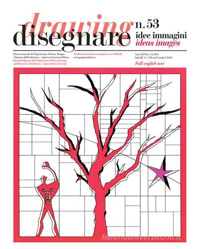 Disegnare. Idee, immagini. Ediz. italiana e inglese (2016) vol.53 edito da Gangemi Editore