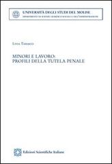 Minori e lavoro. Profili della tutela penale di Livia Tarasco edito da Edizioni Scientifiche Italiane