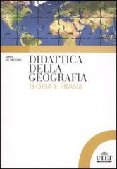 Didattica della geografia. Teoria e prassi di Gino De Vecchis edito da UTET Università