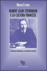 Robert Louis Stevenson e la cultura francese. L'amicizia letteraria con Marcel Schowb di Mara Errico edito da Firenze Atheneum
