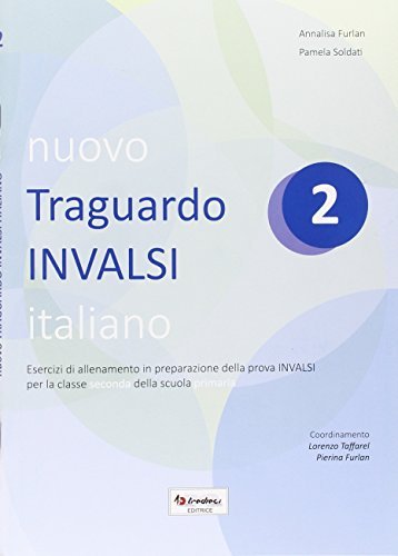 Nuovo Traguardo INVALSI italiano. Per la Scuola elementare vol.2 di Annalisa Furlan, Pamela Soldati edito da Tredieci