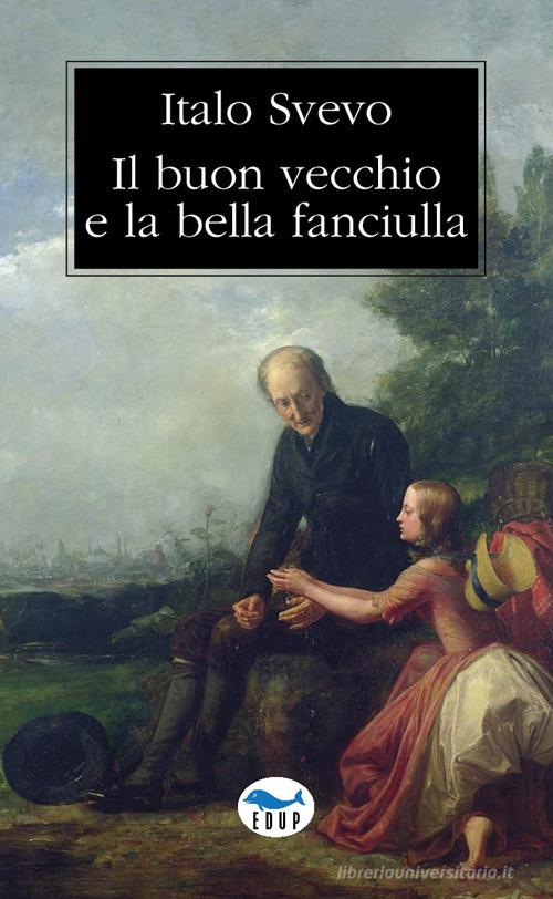 Libro Il buon vecchio e la bella fanciulla di Italo Svevo Mnemosine di EdUP