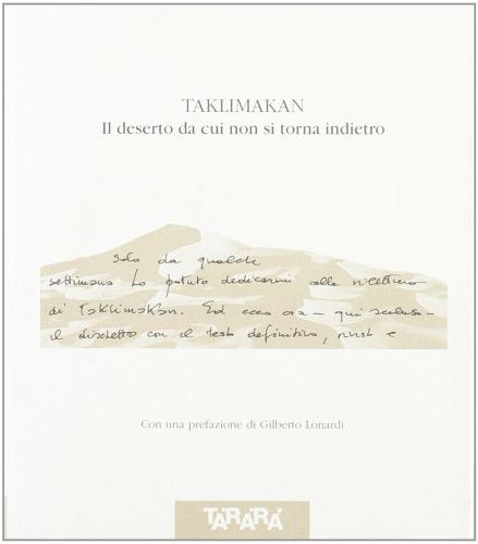 Taklimakan. Il deserto da cui non si torna indietro di Eugenio Turri edito da Tararà