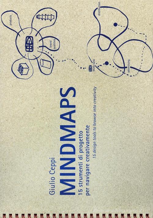 Mindmaps. 15 strumenti di progetto per navigare creativamente. Catalogo della mostra (Bellagio, 9 luglio-9 ottobre 2016). Ediz. multilingue edito da Chimera