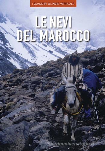 Le nevi del Marocco di Cecilia Carreri edito da Edizioni Mare Verticale