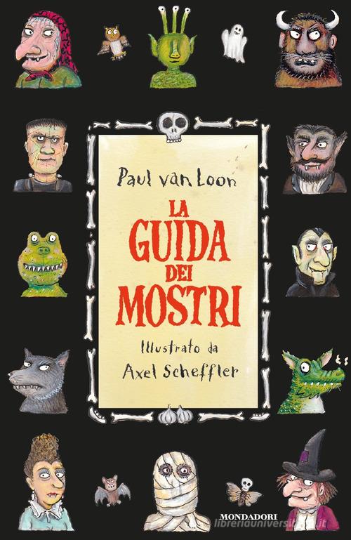 La guida dei mostri di Paul Van Loon edito da Mondadori